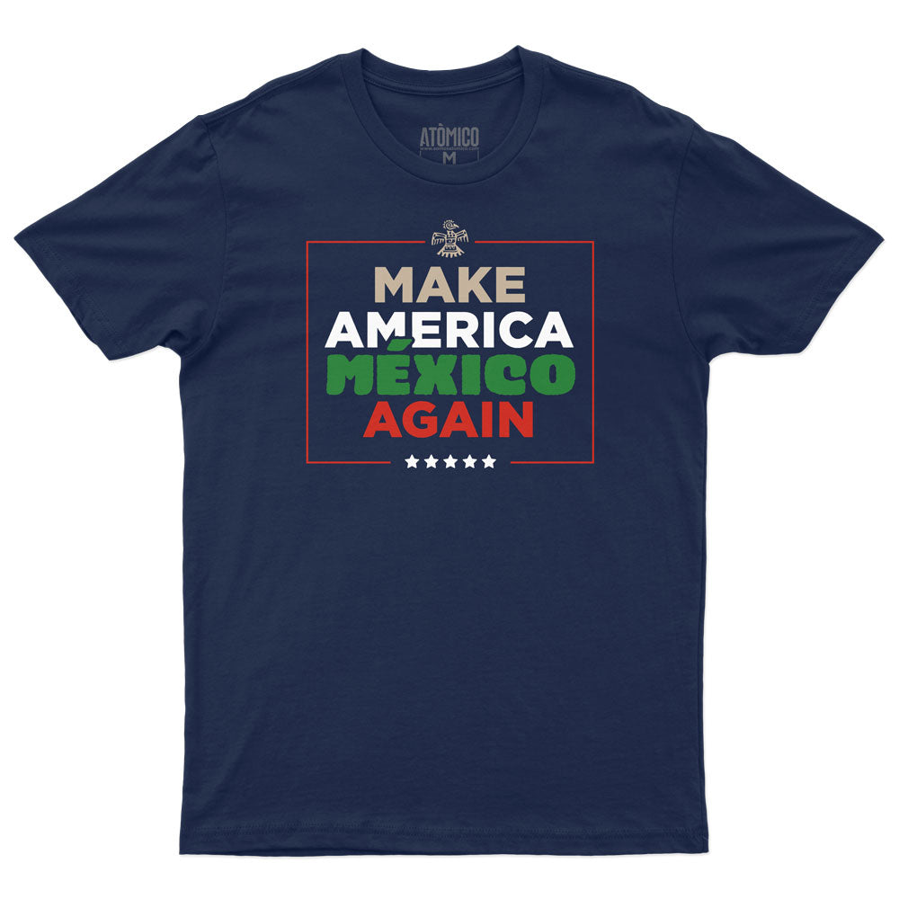 Make America MÉXICO Again - Playera CABALLERO